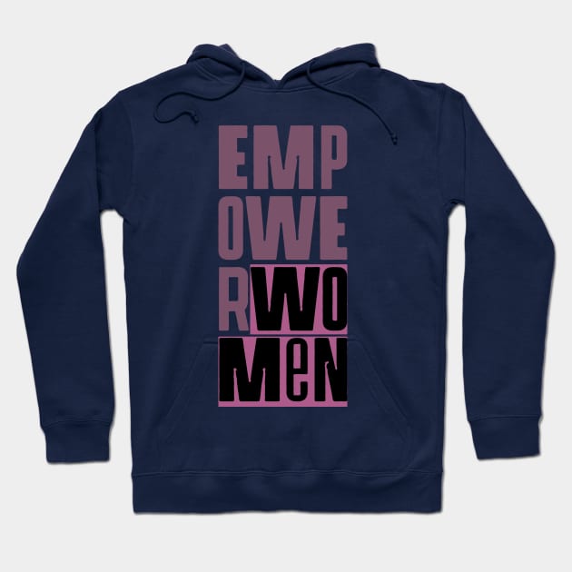 Empower Women Hoodie by galetea